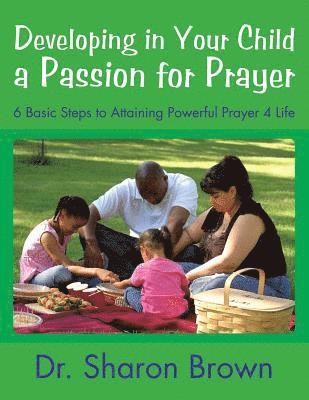 Developing in Your Child a Passion for Prayer 1