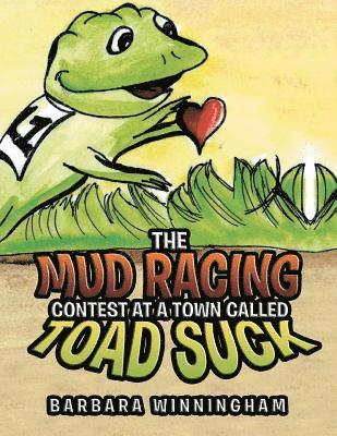 bokomslag The Mud Racing Contest at a Town Called Toad Suck