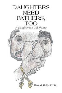 bokomslag Daughters Need Fathers, Too