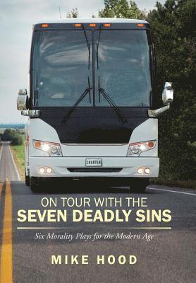 Mike Hood - On Tour with the Seven Deadly Sins Undo, Inbunden
