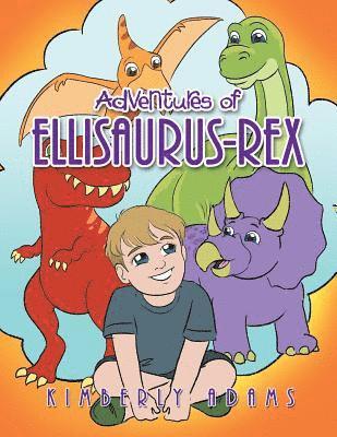 Adventures of Ellisaurus-Rex 1