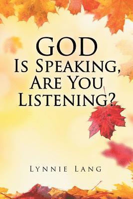 God Is Speaking, Are You Listening? 1