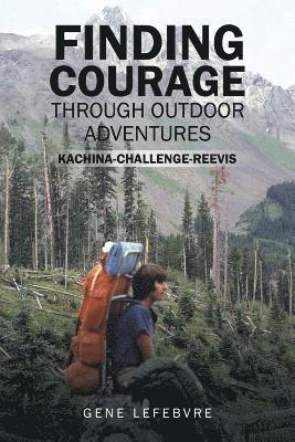 bokomslag Finding Courage Through Outdoor Adventures