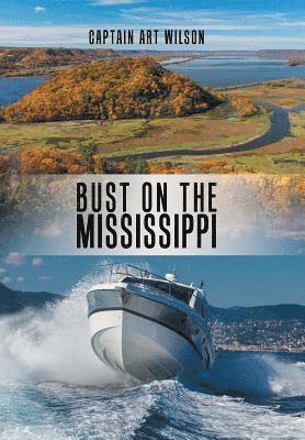 Bust on the Mississippi 1