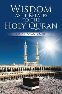 bokomslag Wisdom as It Relates to the Holy Quran