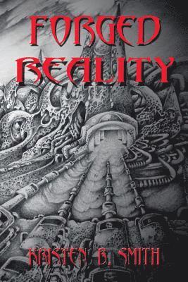 Kristen Smith - Forged Reality, Häftad