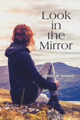 Denise M Thomas - Look in the Mirror, Häftad