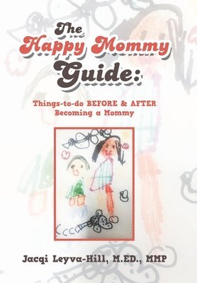 bokomslag The Happy Mommy Guide