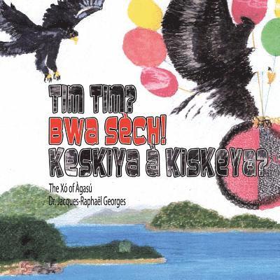 Jacques-Raphaël Georges, Dr. Jacques-Raphaël - Tim Tim? Bwa Sech! Keskiya a Kiskeya?, Häftad