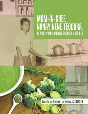 Mom-In-Chef, Nanay Nene Teodora, of Philippines' Cuisine Cookbook Recipes 1