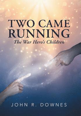 John R Downes, John R. Downes - Two Came Running, Inbunden