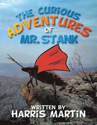 bokomslag The Curious Adventures of Mr. Stank