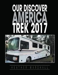 bokomslag Our Discover America Trek 2017