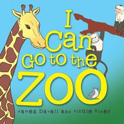 I Can Go to the Zoo 1