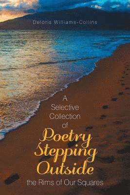 Deloris Williams-Collins - Selective Collection of Poetry Stepping Outside the Rims of Our Squares, Häftad