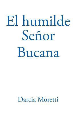 bokomslag El Humilde Seor Bucana