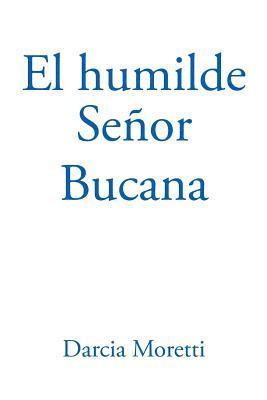 Darcia Moretti - Humilde Señor Bucana, Häftad