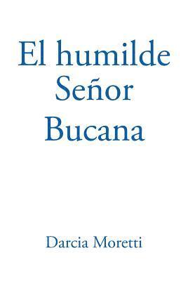 El Humilde Seor Bucana 1