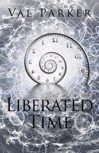 bokomslag Liberated Time