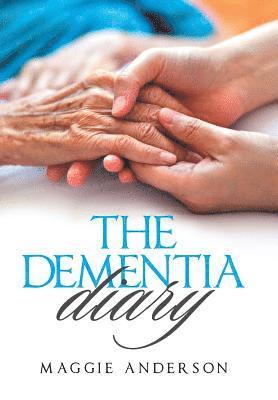 Maggie Anderson - Dementia Diary, Inbunden