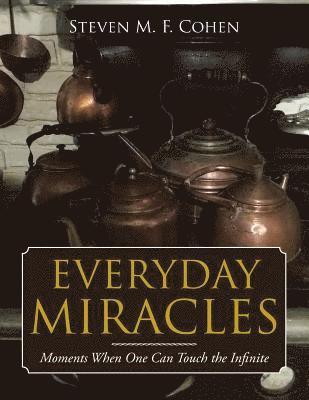 Steven M F Cohen, Steven M. F. Cohen - Everyday Miracles, Häftad