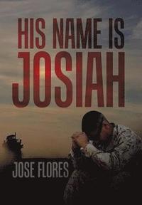 bokomslag His Name Is Josiah