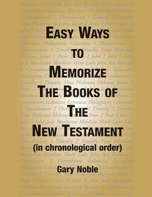 Gary Noble - Easy Ways to Memorize the Book of the New Testament, Häftad