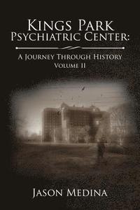 bokomslag Kings Park Psychiatric Center: A Journey Through History: Volume Ii