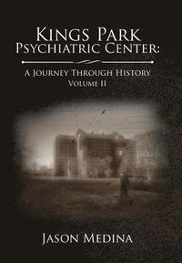 bokomslag Kings Park Psychiatric Center: A Journey Through History: Volume Ii