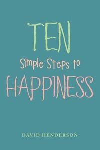 bokomslag Ten Simple Steps to Happiness