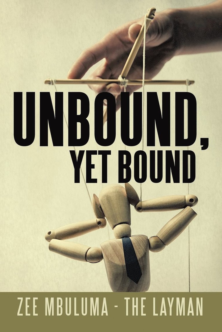 Unbound, Yet Bound 1