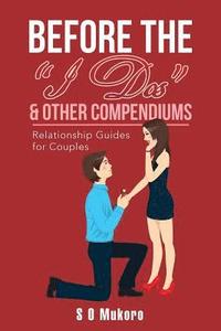 bokomslag Before the "I Dos" & Other Compendiums