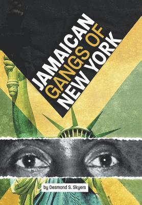 Desmond Skyers - Jamaican Gangs of New York, Inbunden