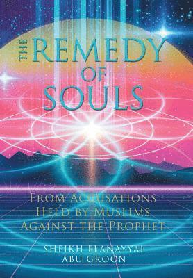 Sheikh Elanayyal Abu Groon - Remedy of Souls, Inbunden