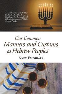 bokomslag Our Common Manners and Customs as Hebrew Peoples
