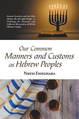Our Common Manners and Customs as Hebrew Peoples 1