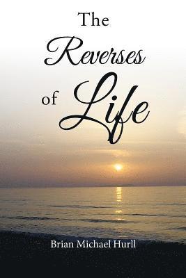 The Reverses of Life 1