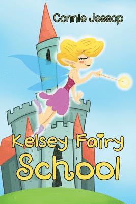 Kelsey Fairy School 1