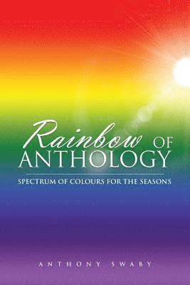 Anthony Swaby - Rainbow of Anthology, Häftad