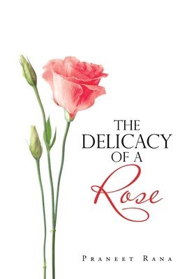 bokomslag Delicacy of a Rose