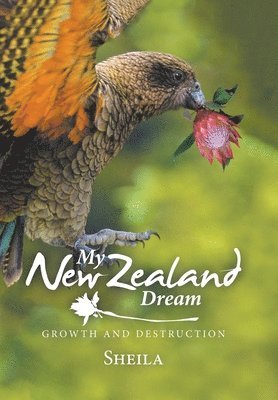 Sheila Smith - My New Zealand Dream, Inbunden