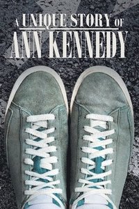 bokomslag A Unique Story of Ann Kennedy