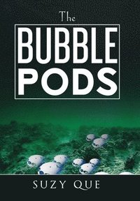 bokomslag The Bubble Pods