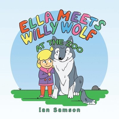 Ella Meets Willy Wolf at the Zoo 1