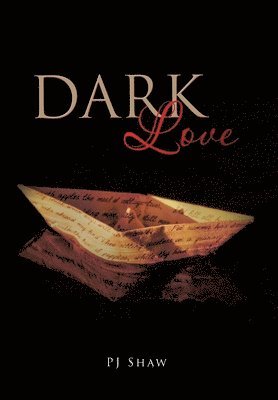 Pj Shaw, PJ Shaw - Dark Love, Inbunden