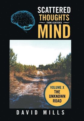 David Mills - Scattered Thoughts from a Scattered Mind, Inbunden