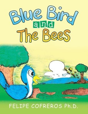 Blue Bird and the Bees 1