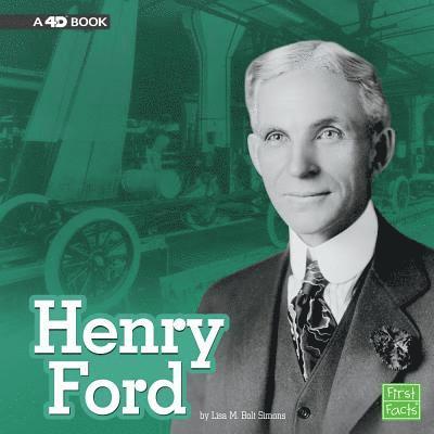 Lisa M. Bolt Simons - Henry Ford: A 4D Book, Inbunden