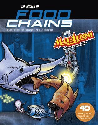 Liam O'Donnell - World of Food Chains with Max Axiom Super Scientist: 4D An Augmented Reading Science Experience, Häftad