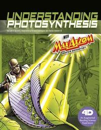 bokomslag Understanding Photosynthesis with Max Axiom Super Scientist: 4D An Augmented Reading Science Experience